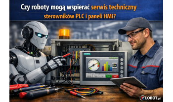 Czy roboty mogą wspierać serwis techniczny sterowników PLC i paneli HMI?